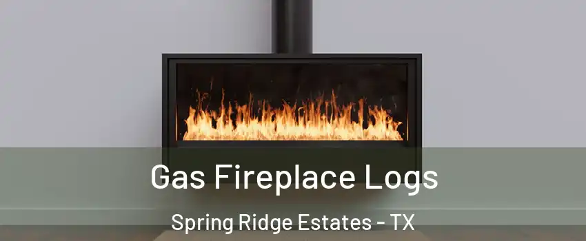 Gas Fireplace Logs Spring Ridge Estates - TX