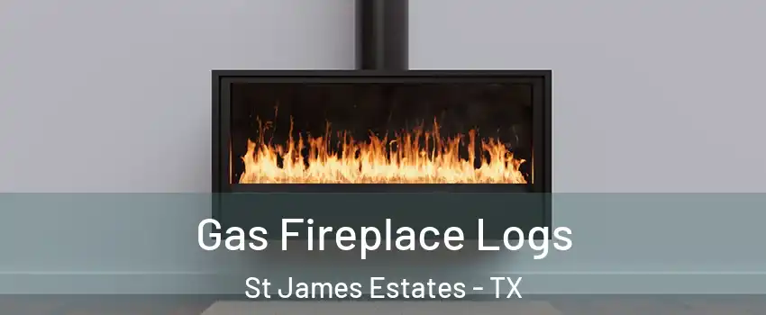 Gas Fireplace Logs St James Estates - TX