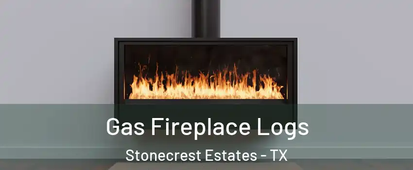 Gas Fireplace Logs Stonecrest Estates - TX
