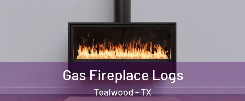 Gas Fireplace Logs Tealwood - TX