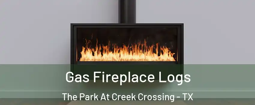 Gas Fireplace Logs The Park At Creek Crossing - TX