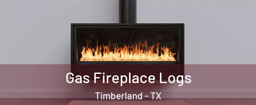 Gas Fireplace Logs Timberland - TX