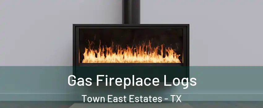 Gas Fireplace Logs Town East Estates - TX