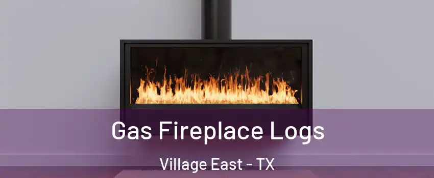 Gas Fireplace Logs Village East - TX