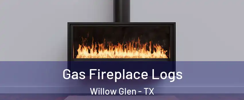 Gas Fireplace Logs Willow Glen - TX