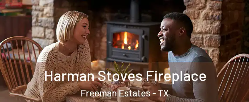 Harman Stoves Fireplace Freeman Estates - TX