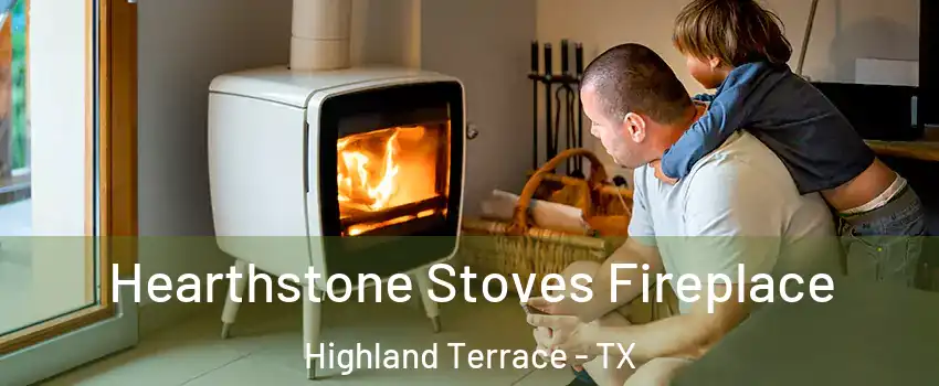 Hearthstone Stoves Fireplace Highland Terrace - TX