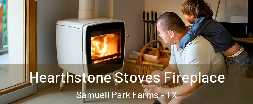 Hearthstone Stoves Fireplace Samuell Park Farms - TX