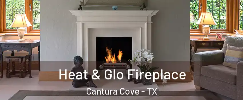 Heat & Glo Fireplace Cantura Cove - TX