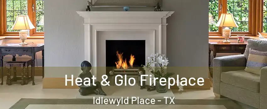 Heat & Glo Fireplace Idlewyld Place - TX