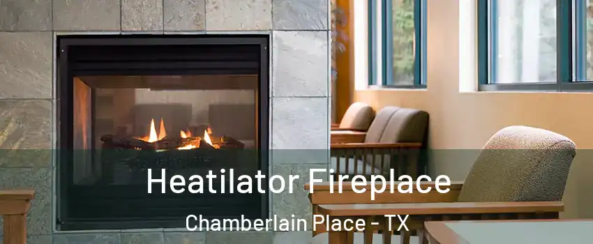Heatilator Fireplace Chamberlain Place - TX