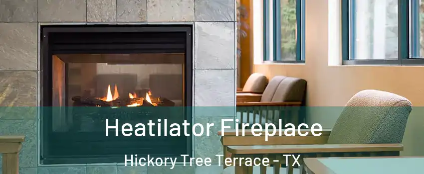 Heatilator Fireplace Hickory Tree Terrace - TX