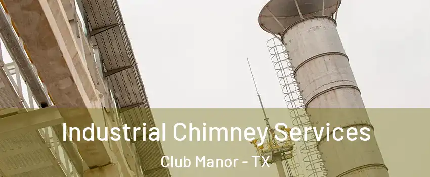 Industrial Chimney Services Club Manor - TX