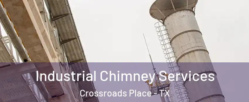 Industrial Chimney Services Crossroads Place - TX