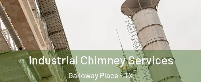 Industrial Chimney Services Galloway Place - TX