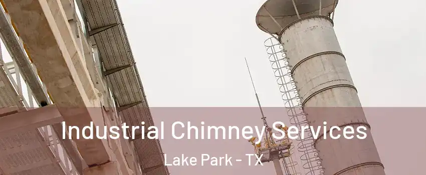 Industrial Chimney Services Lake Park - TX