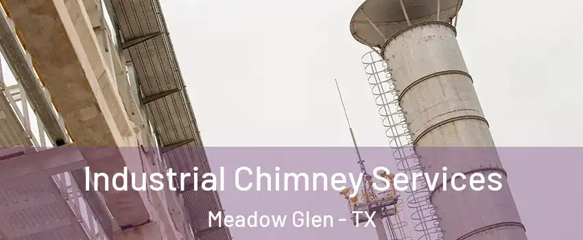 Industrial Chimney Services Meadow Glen - TX