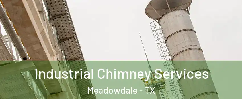 Industrial Chimney Services Meadowdale - TX