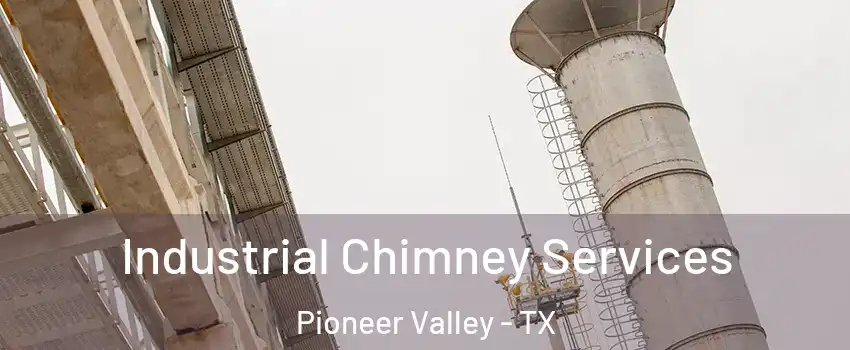 Industrial Chimney Services Pioneer Valley - TX