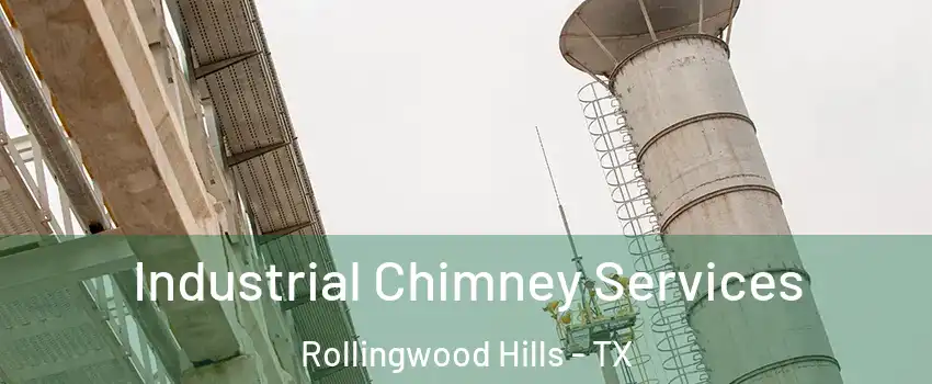 Industrial Chimney Services Rollingwood Hills - TX