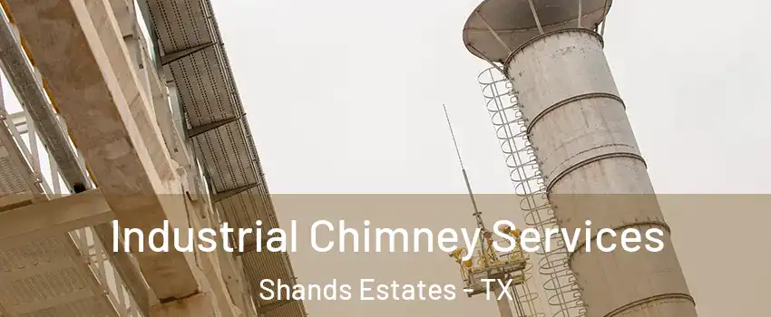 Industrial Chimney Services Shands Estates - TX