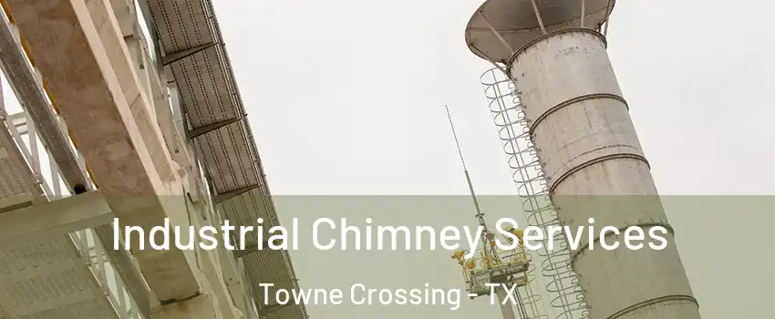Industrial Chimney Services Towne Crossing - TX