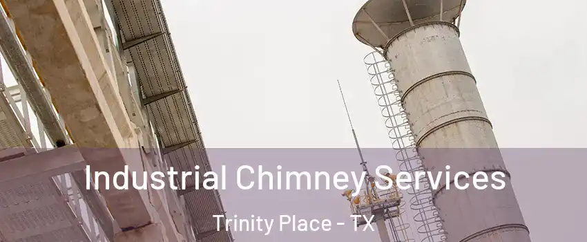 Industrial Chimney Services Trinity Place - TX