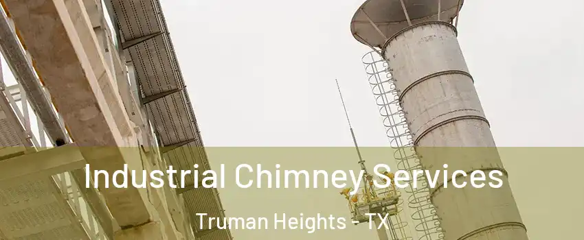 Industrial Chimney Services Truman Heights - TX
