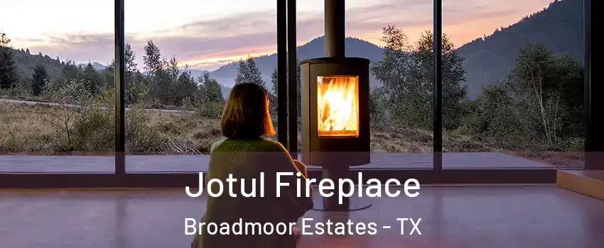 Jotul Fireplace Broadmoor Estates - TX