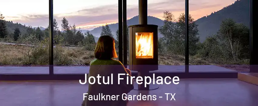 Jotul Fireplace Faulkner Gardens - TX