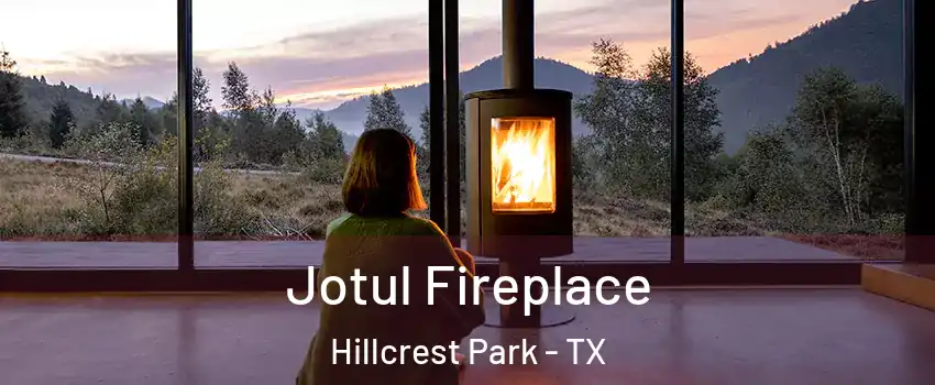 Jotul Fireplace Hillcrest Park - TX