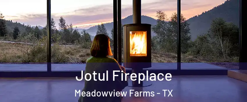 Jotul Fireplace Meadowview Farms - TX