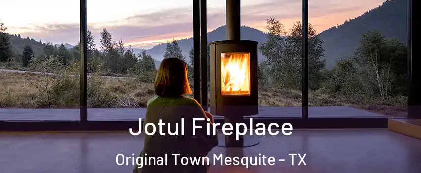Jotul Fireplace Original Town Mesquite - TX