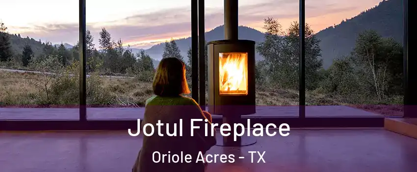 Jotul Fireplace Oriole Acres - TX