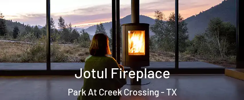 Jotul Fireplace Park At Creek Crossing - TX