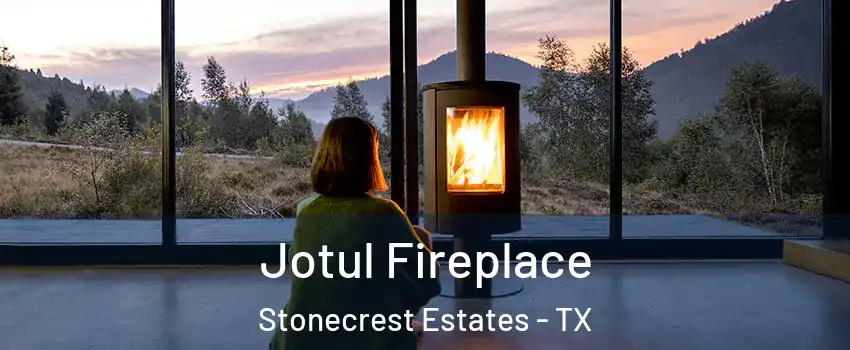 Jotul Fireplace Stonecrest Estates - TX