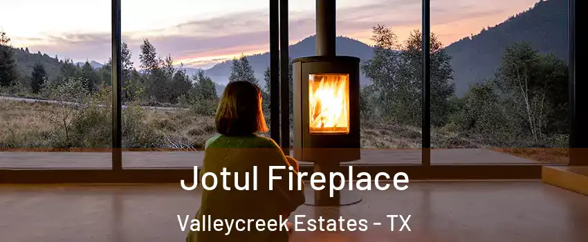 Jotul Fireplace Valleycreek Estates - TX