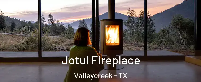 Jotul Fireplace Valleycreek - TX