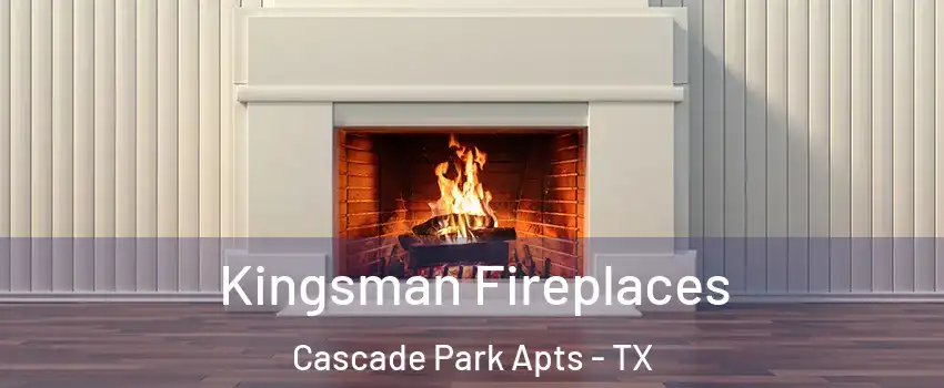 Kingsman Fireplaces Cascade Park Apts - TX