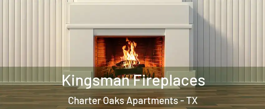 Kingsman Fireplaces Charter Oaks Apartments - TX