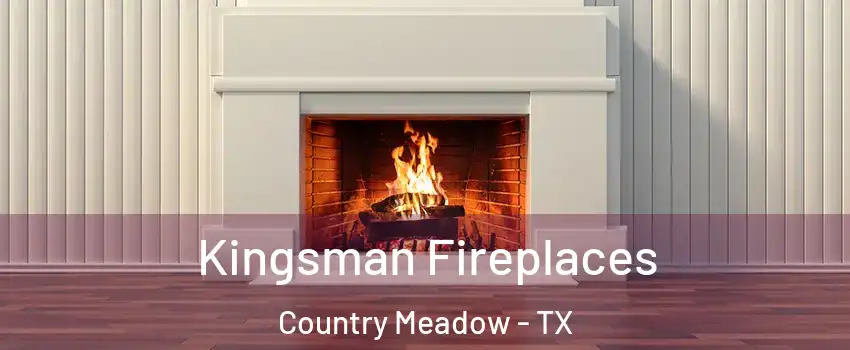 Kingsman Fireplaces Country Meadow - TX