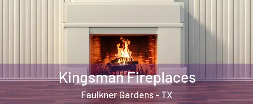 Kingsman Fireplaces Faulkner Gardens - TX