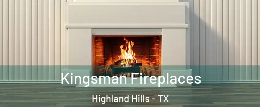 Kingsman Fireplaces Highland Hills - TX