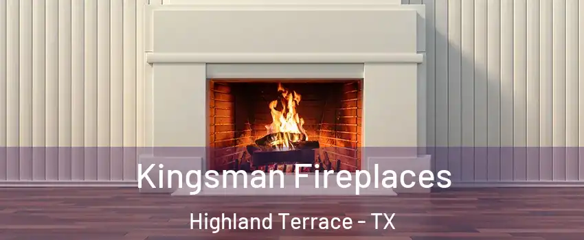 Kingsman Fireplaces Highland Terrace - TX