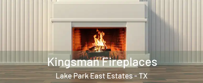 Kingsman Fireplaces Lake Park East Estates - TX