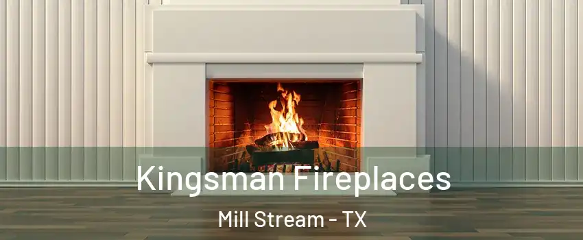 Kingsman Fireplaces Mill Stream - TX