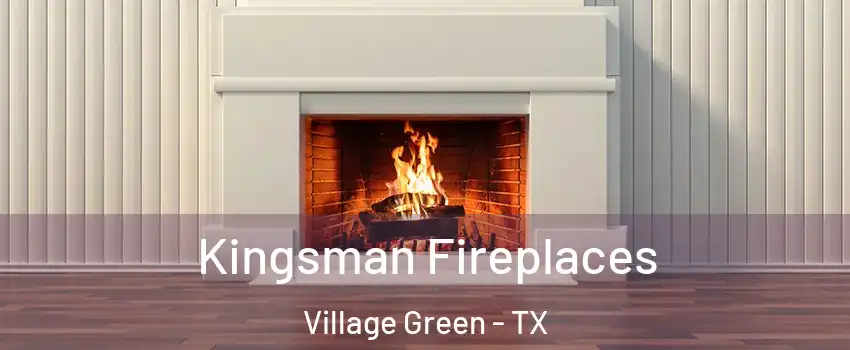 Kingsman Fireplaces Village Green - TX