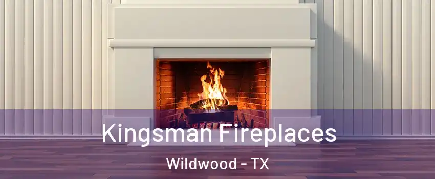 Kingsman Fireplaces Wildwood - TX