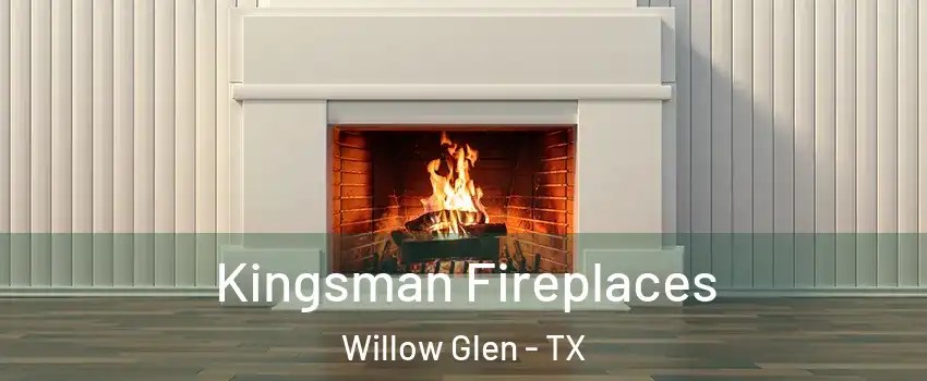 Kingsman Fireplaces Willow Glen - TX