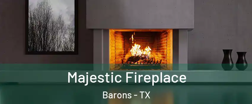 Majestic Fireplace Barons - TX